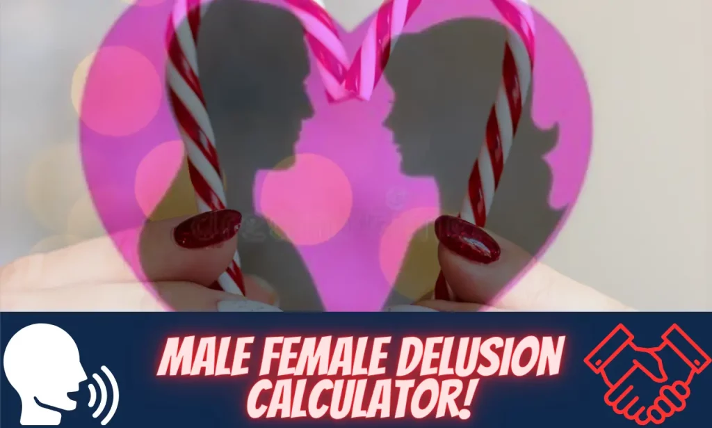 Male Female Delusion Calculator