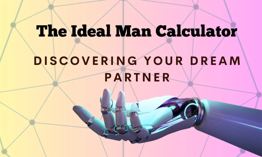 The Ideal Man Calculator